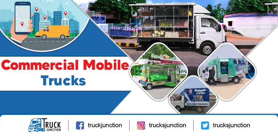 Types of Commercial Mobile Trucks in India – Business Ideas
