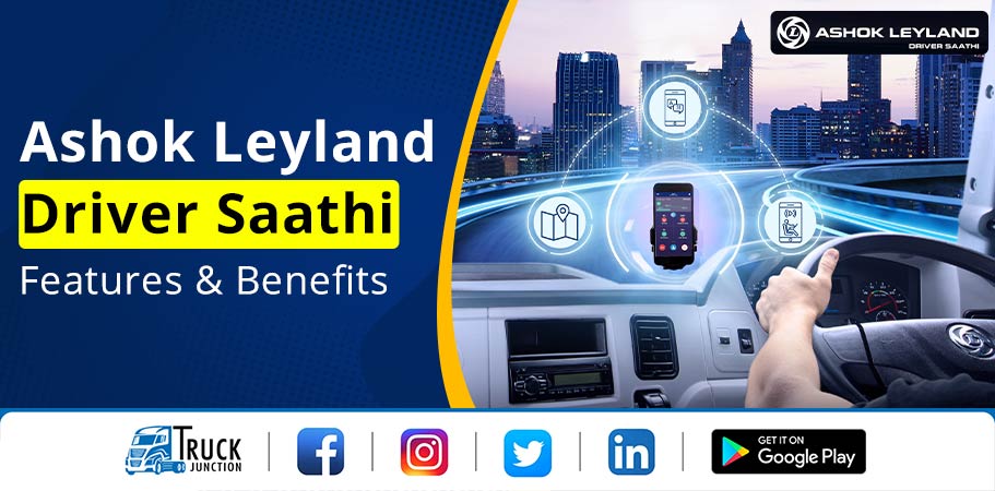 Ashok Leyland Driver Saathi – Features & Benefits