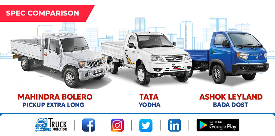Compare Mahindra Bolero Pickup Extra Long VS Tata Yodha VS Ashok Leyland BADA DOST Pickup