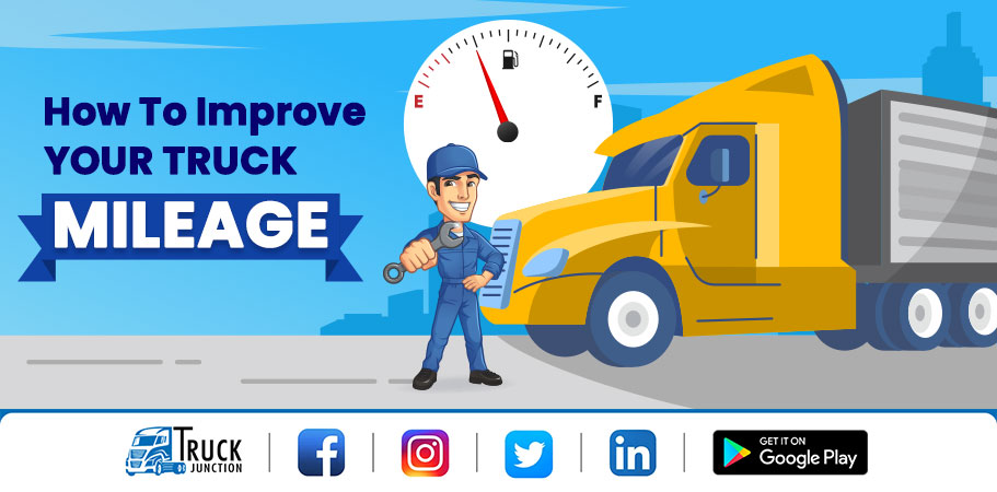 How To Improve Your Truck Mileage – 5 Essential Ways