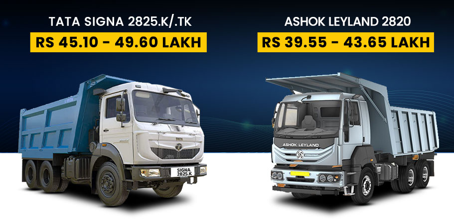 Tata Signa 2825.K/.TK VS Ashok Leyland 2820 Tipper Price