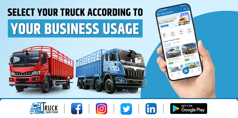 Select your truck according to your Business usage