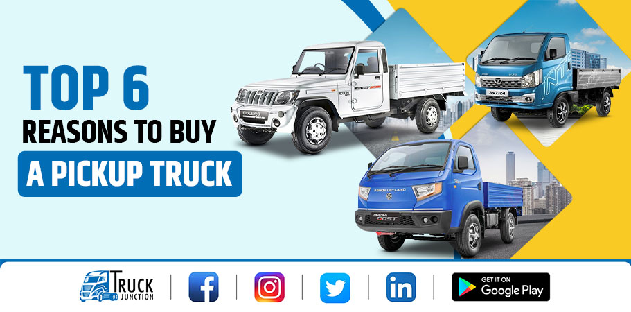 Top 6 Reasons To Buy A Pickup Truck - Know More