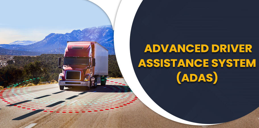 Advanced Driver Assistance System (ADAS)