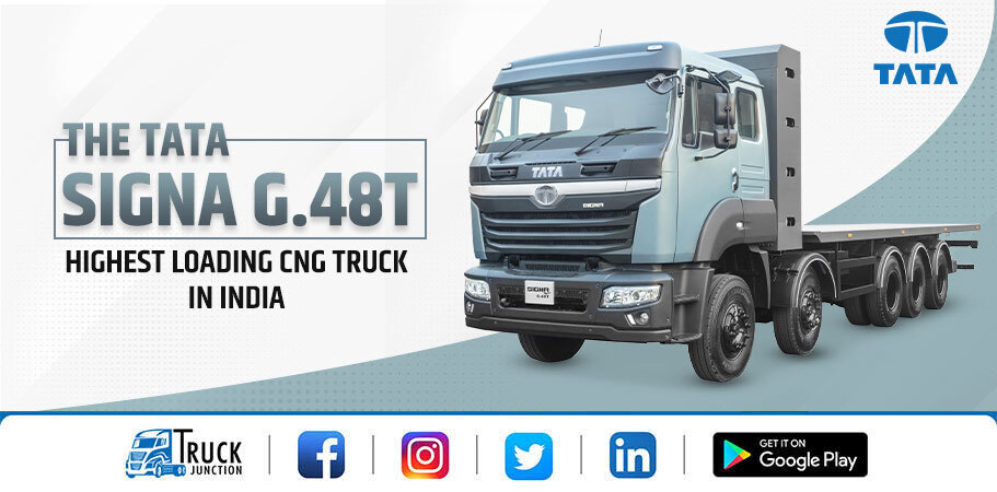 The Tata SIGNA G.48T – Highest Loading CNG Truck in India