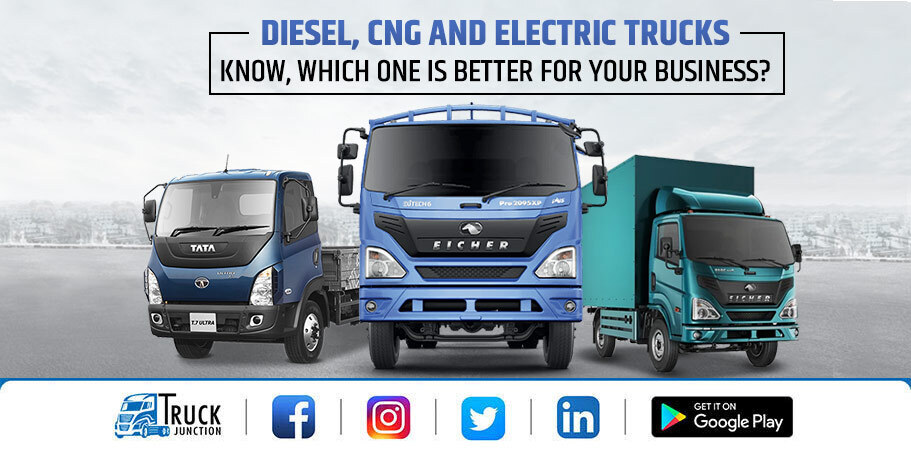 Diesel, CNG and Electric Trucks: Know, Which One is Better for Your Business?