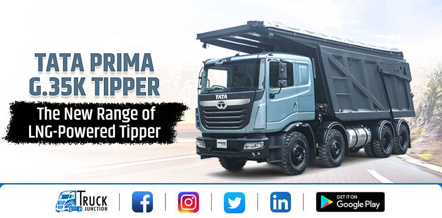 Tata Prima G.35K Tipper – The New Range of LNG-Powered Tipper