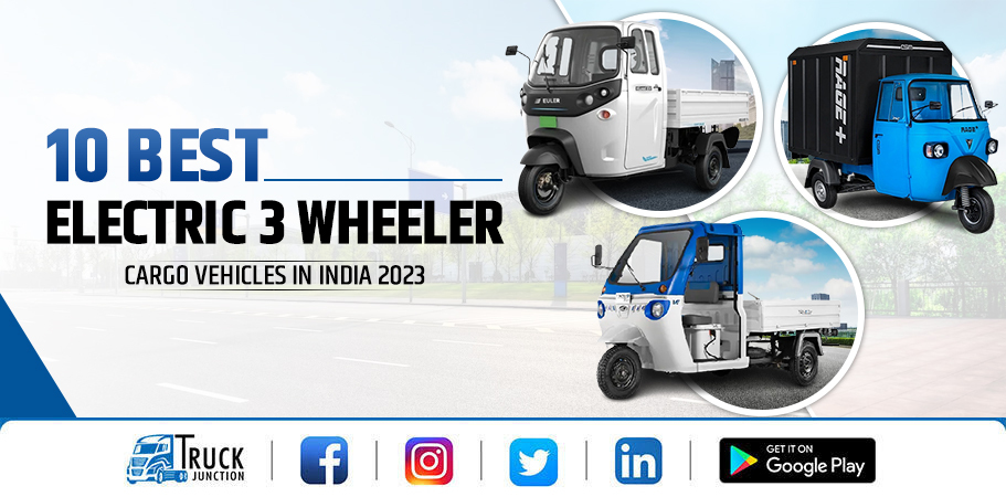 10 Best Electric 3 Wheeler Cargo Vehicles in India 2023