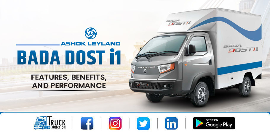Ashok Leyland Bada Dost i1: Features, Benefits, and Performance