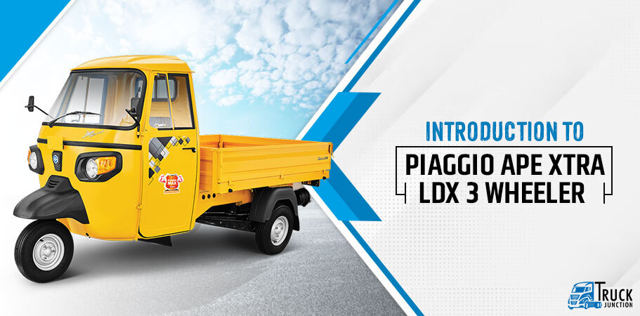 Introduction to Piaggio Ape Xtra LDX 3 Wheeler