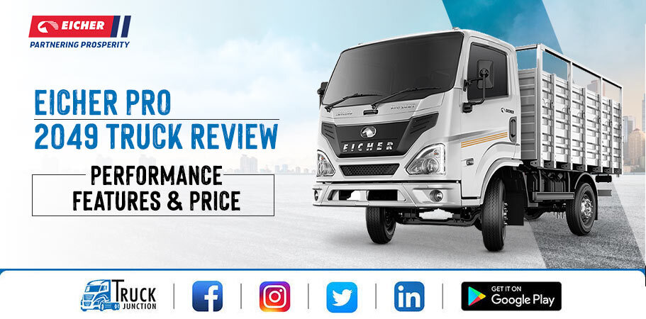 Eicher Pro 2049 Truck Review With Performance Features & Price