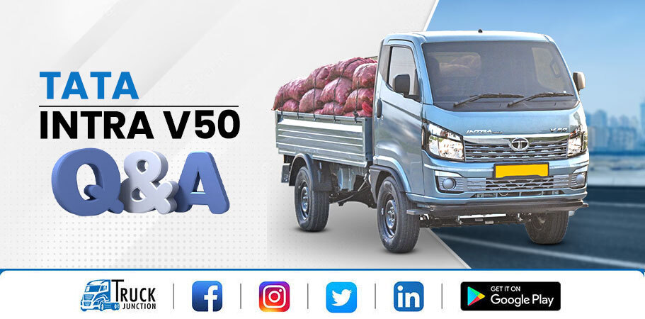 Tata Intra V50: Top 15 FAQs Asked For Profitable Pickup In Your Business