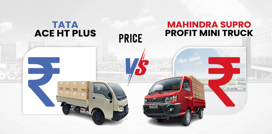 Tata Ace HT Plus VS Mahindra Supro Profit Mini Truck