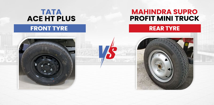 Tata Ace HT Plus VS Mahindra Supro Profit Mini Truck tyre