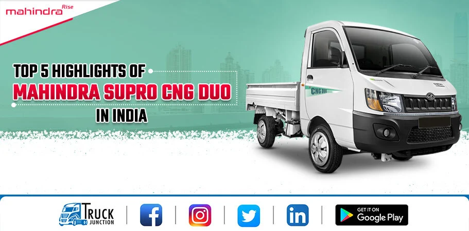 Top 5 Highlights of Mahindra Supro CNG Duo in India