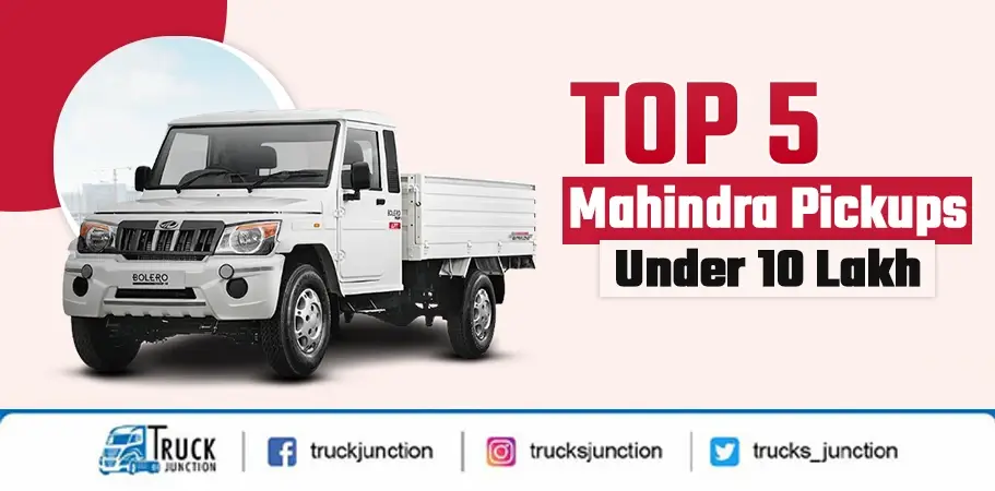 Top 5 Mahindra Pickups Under 10 Lakh - Price and Features