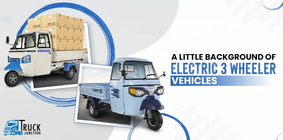 A Little Background of Electric 3-Wheeler Vehicles