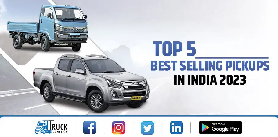 Top 5 Best Selling Pickups in India 2023 : Hauling in Style