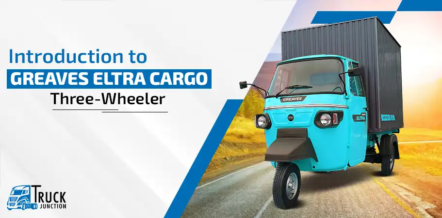 Introduction to Greaves Eltra Cargo Three-Wheeler