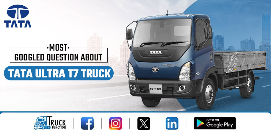 Most Googled Question About Tata Ultra T7 Truck