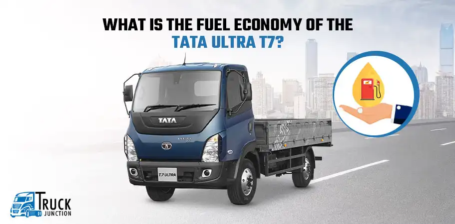 FUEL ECONOMY OF THE TATA ULTRA T7