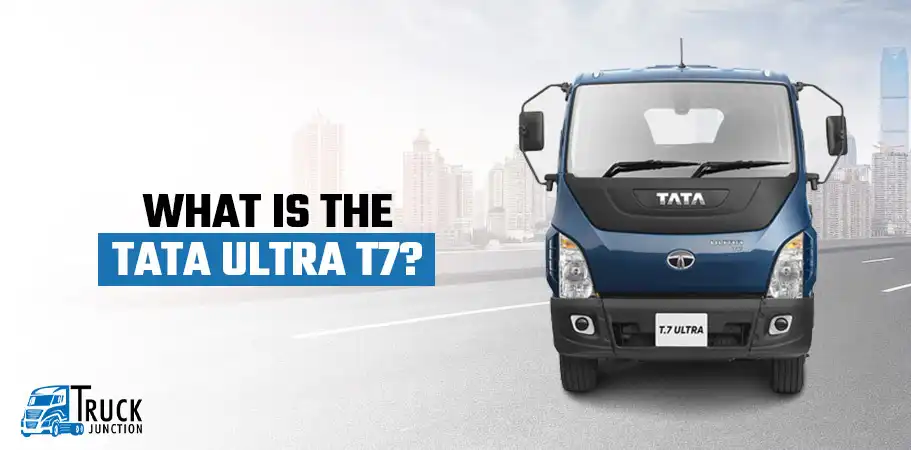 WHAT IS THE TATA ULTRA T7
