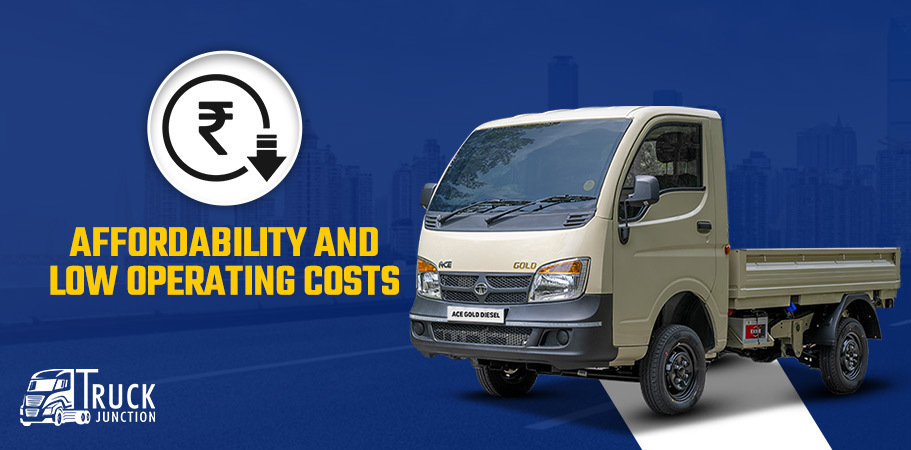 Tata Ace Gold Affordability and Low Operating Costs