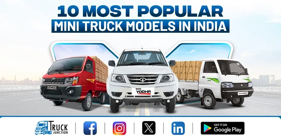 10 Most Popular Mini Truck in India 2024 : Price & Loading Capacity