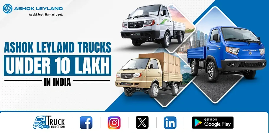 Top 6 Ashok Leyland Trucks Under 10 Lakh in India 2024 : Price & Features