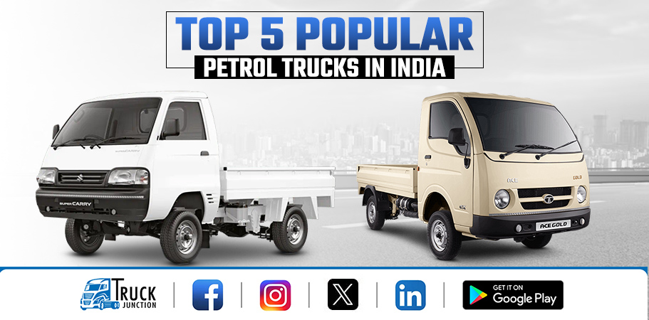 Top 5 Popular Petrol Trucks in India : Price and Features