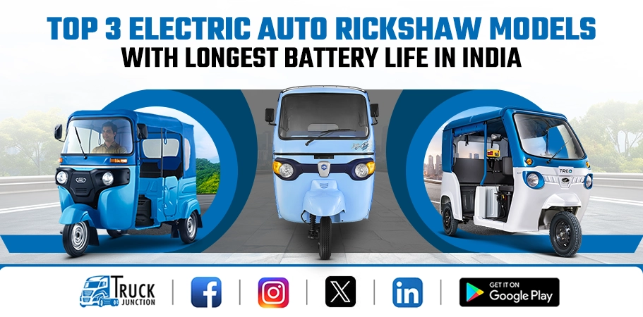 Top 3 E Rickshaw Models with Longest Battery Life in India