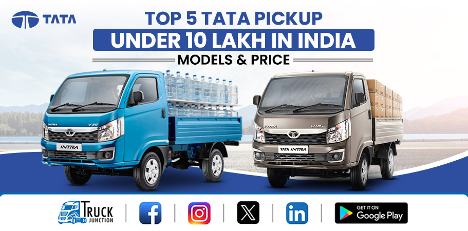 Top 5 Tata Pickup Under 10 Lakh in India: Models & Price