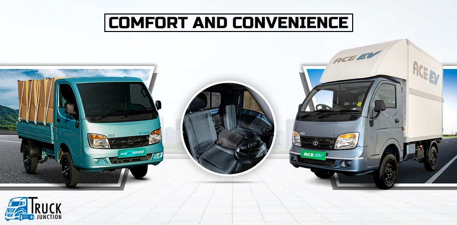 Tata Ace EV 1000 vs Tata Ace EV: Comfort and Convenience