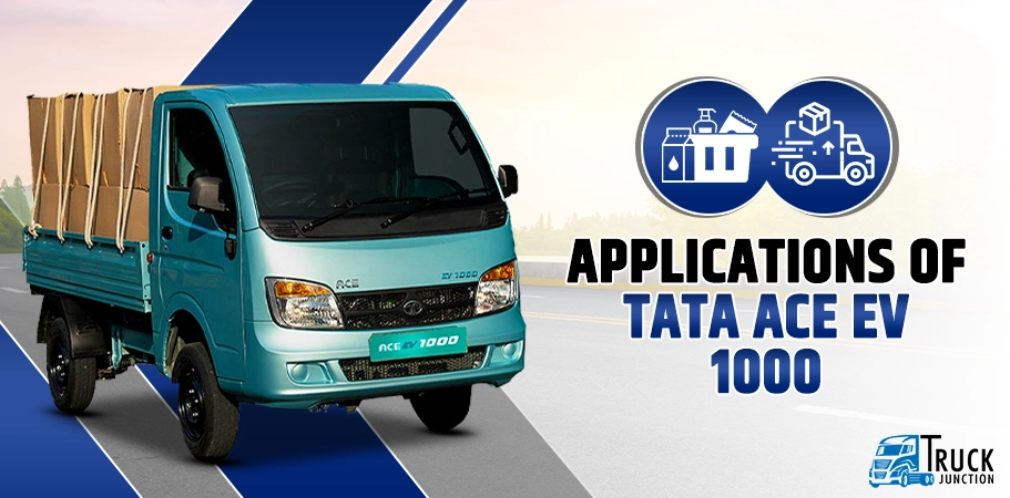 Applications of Tata Ace EV 1000