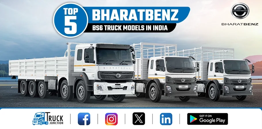 Top 5 BharatBenz BS6 Truck Models in India Prices & Specs