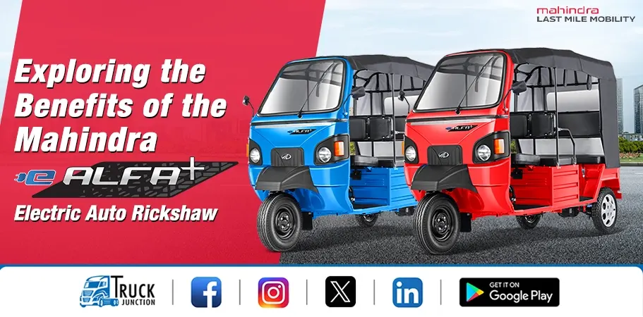 Exploring the Benefits of the Mahindra E Alfa Plus Electric Auto Rickshaw