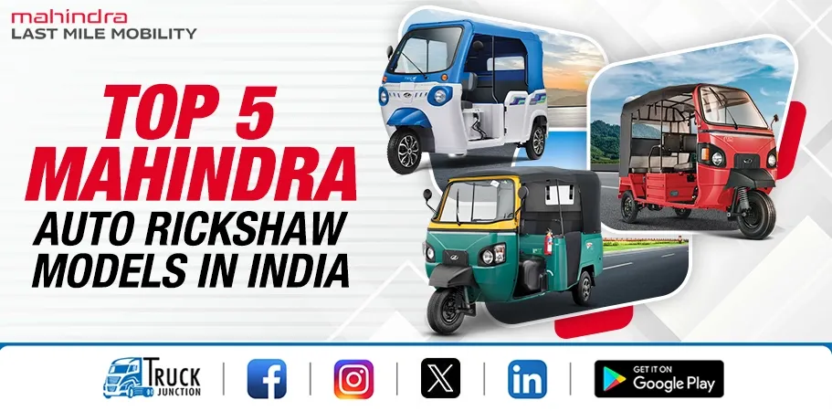 Top 5 Mahindra Auto Rickshaw in India 2024 : Price & Features