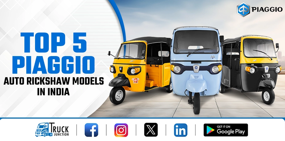 Top 5 Piaggio Auto Rickshaw Models in India 2024 : Price & Features