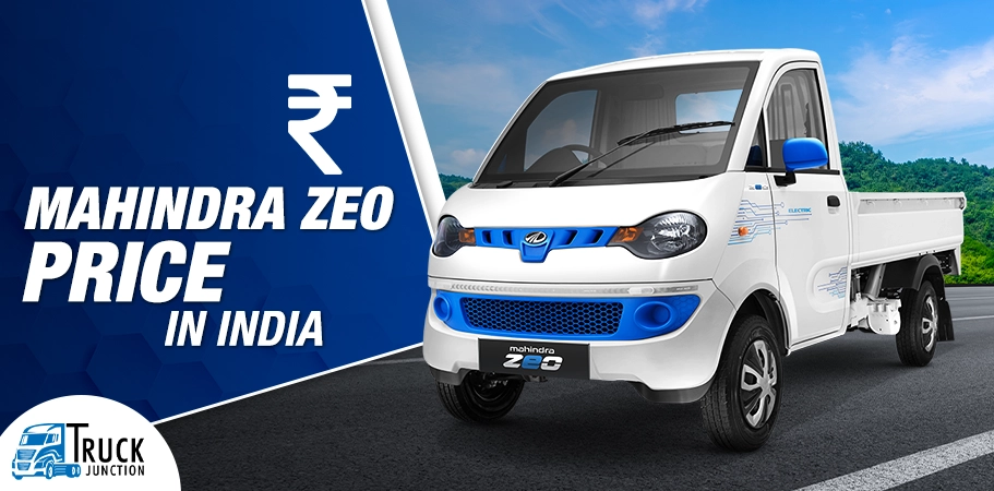 Benefits of Buying Mahindra Zeo Electric in India 2024 - Mahindra Zeo Price in India