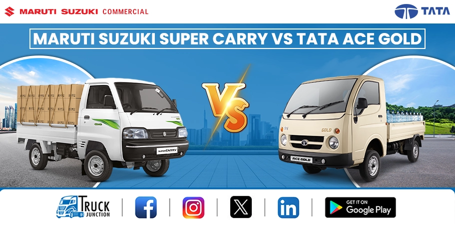 Maruti Suzuki Super Carry vs Tata Ace Gold: A Quick Comparison