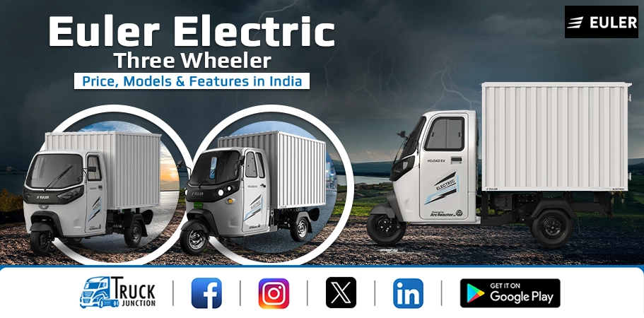 Euler Electric Three Wheeler: Price, Models & Features in India