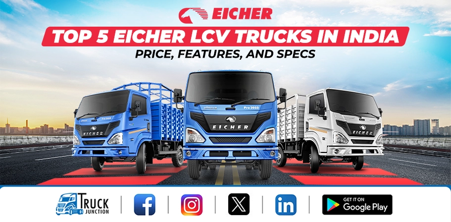 Top 5 Eicher LCV Trucks in India: Price, Features, and Specs