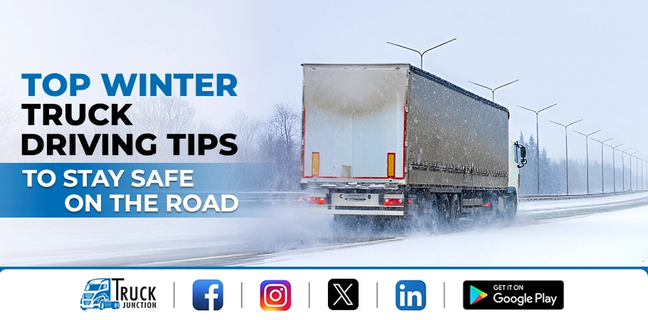 Top Winter Truck Driving Tips to Stay Safe on the Road