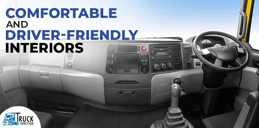 Comfortable and Driver-Friendly Interiors