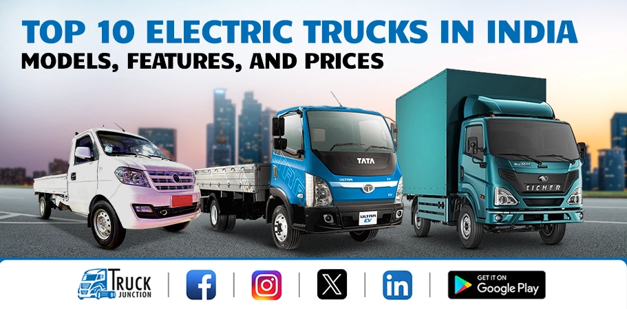 Top 10 Electric Trucks in India: Models, Features, and Prices